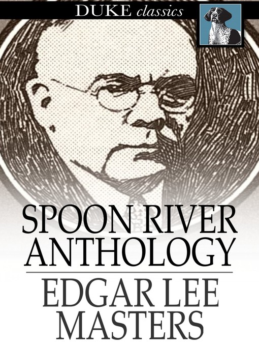 Title details for Spoon River Anthology by Edgar Lee Masters - Available